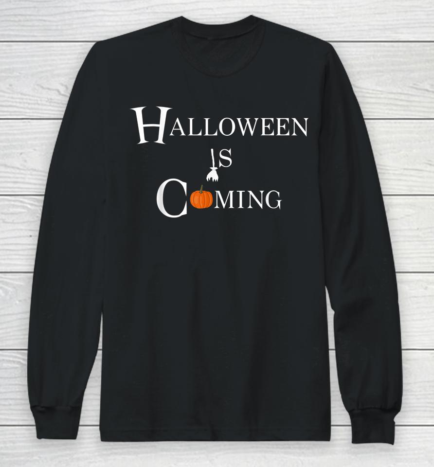Halloween Is Coming Long Sleeve T-Shirt