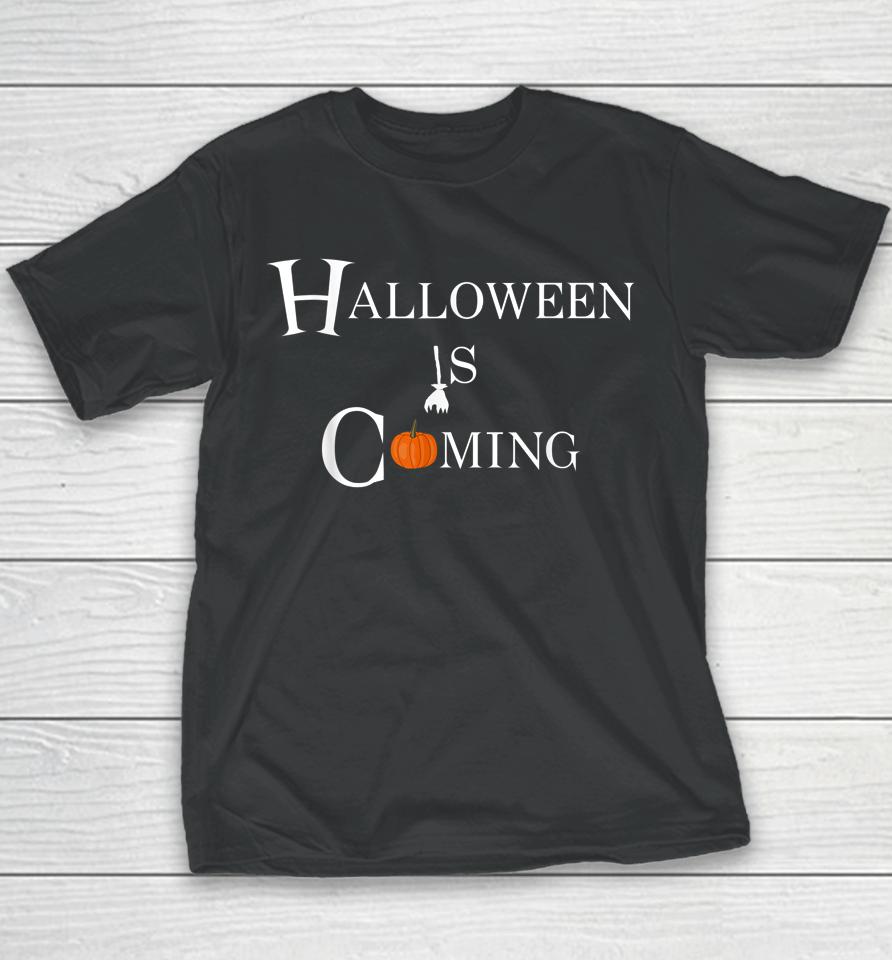Halloween Is Coming Youth T-Shirt
