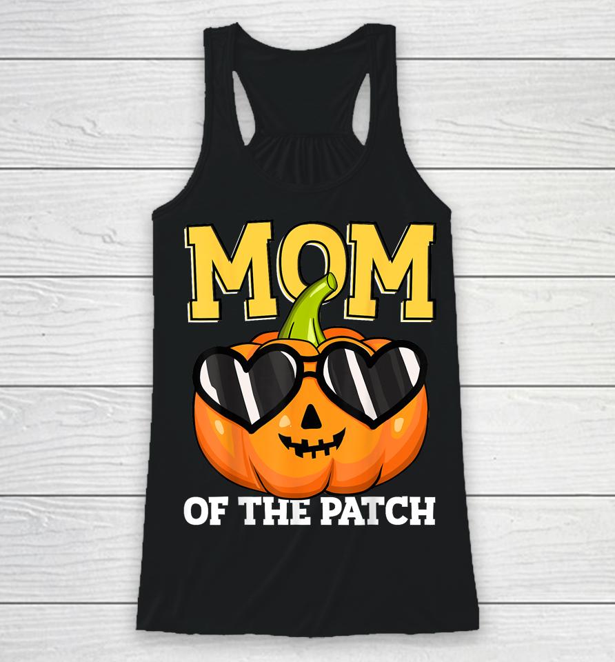 Halloween Mom Of The Patch Mama Mother Mommy Pumpkin Racerback Tank