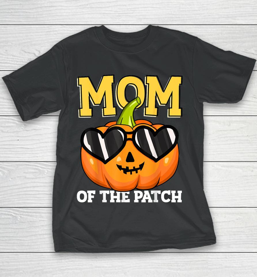 Halloween Mom Of The Patch Mama Mother Mommy Pumpkin Youth T-Shirt