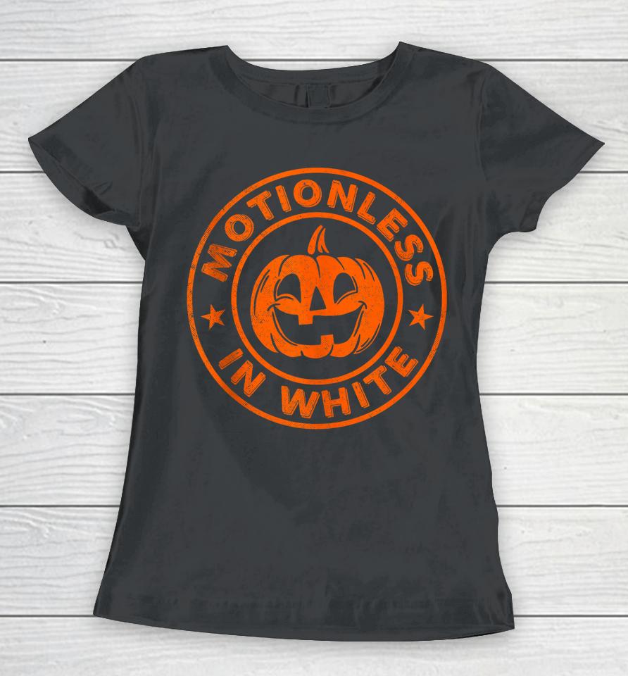 Halloween Pumpkin Motionlesses In White Women T-Shirt