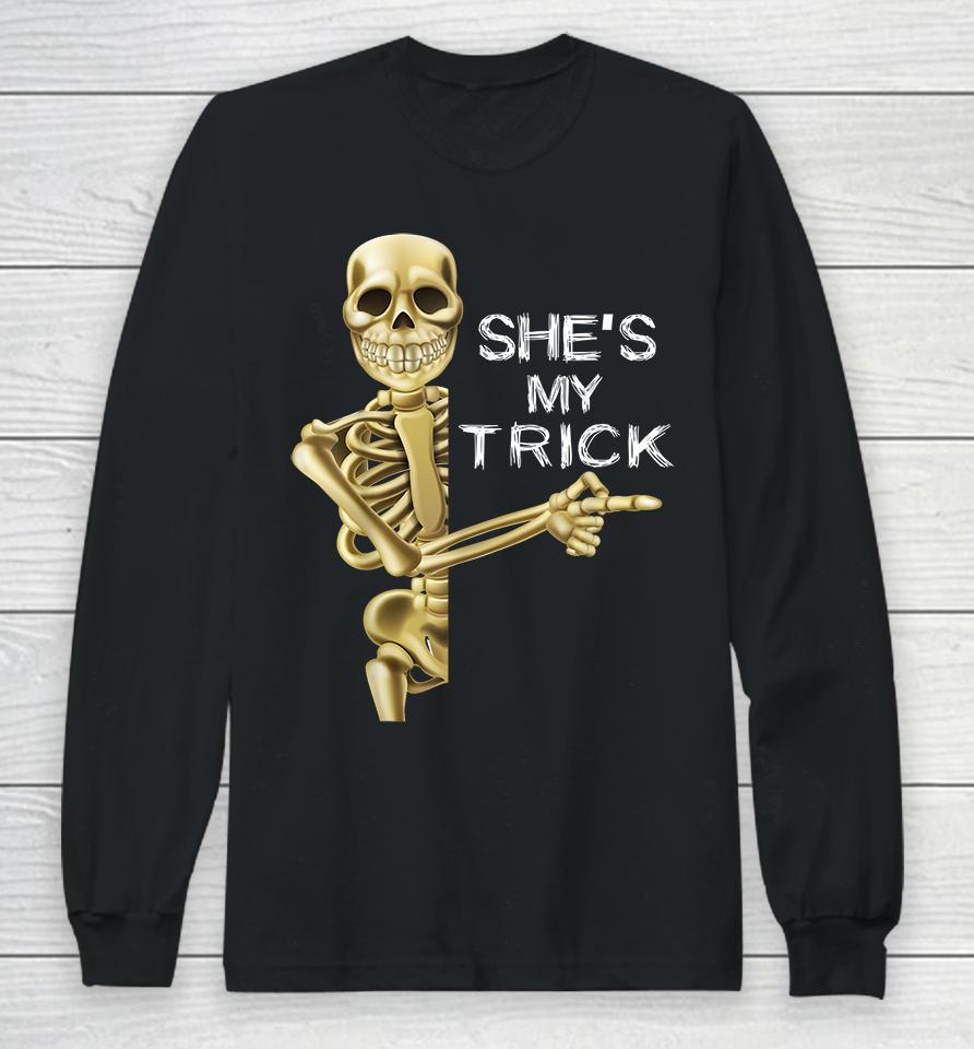 Halloween Shes My Trick Funny Long Sleeve T-Shirt