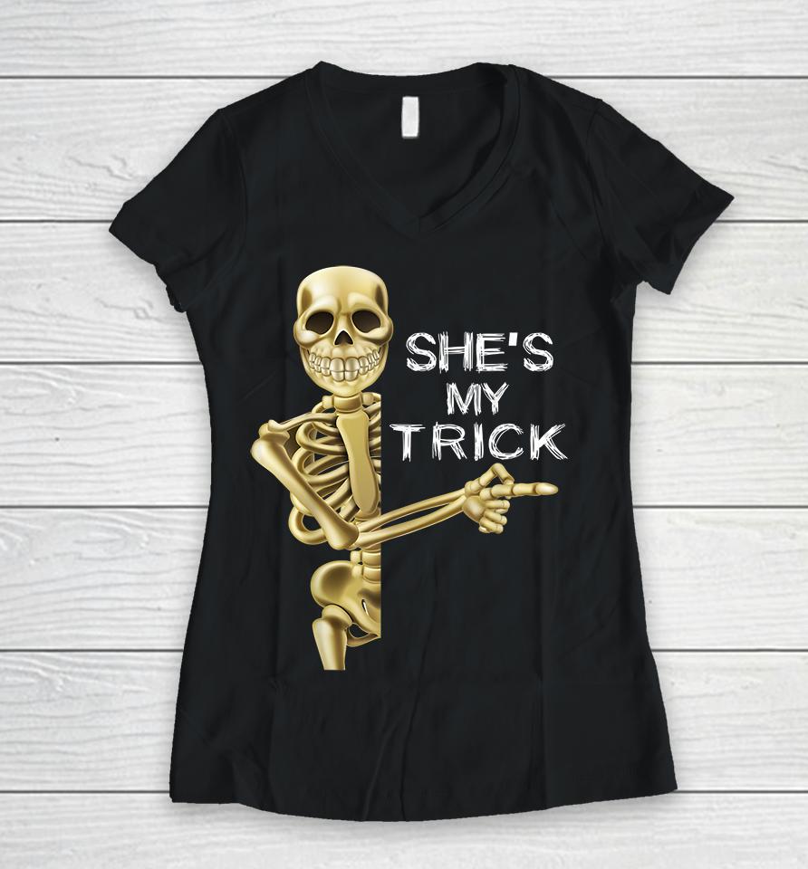 Halloween Shes My Trick Funny Women V-Neck T-Shirt