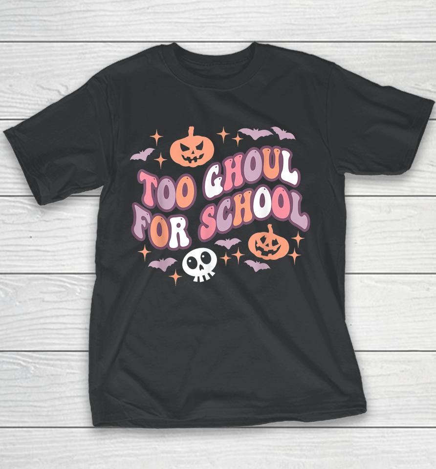 Halloween Teacher School Ghouls Groovy Trick Or Teach Youth T-Shirt