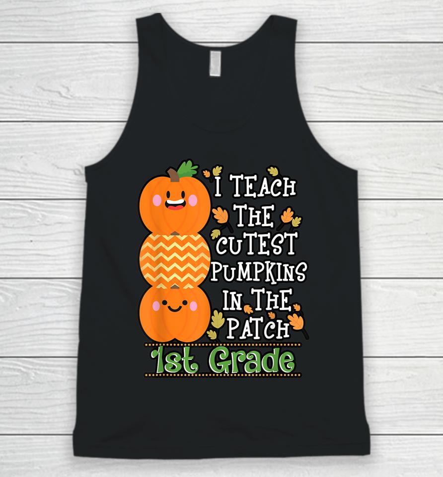 Halloween Teacher Shirt I Teach Cutest Pumpkins 1St Grade Unisex Tank Top