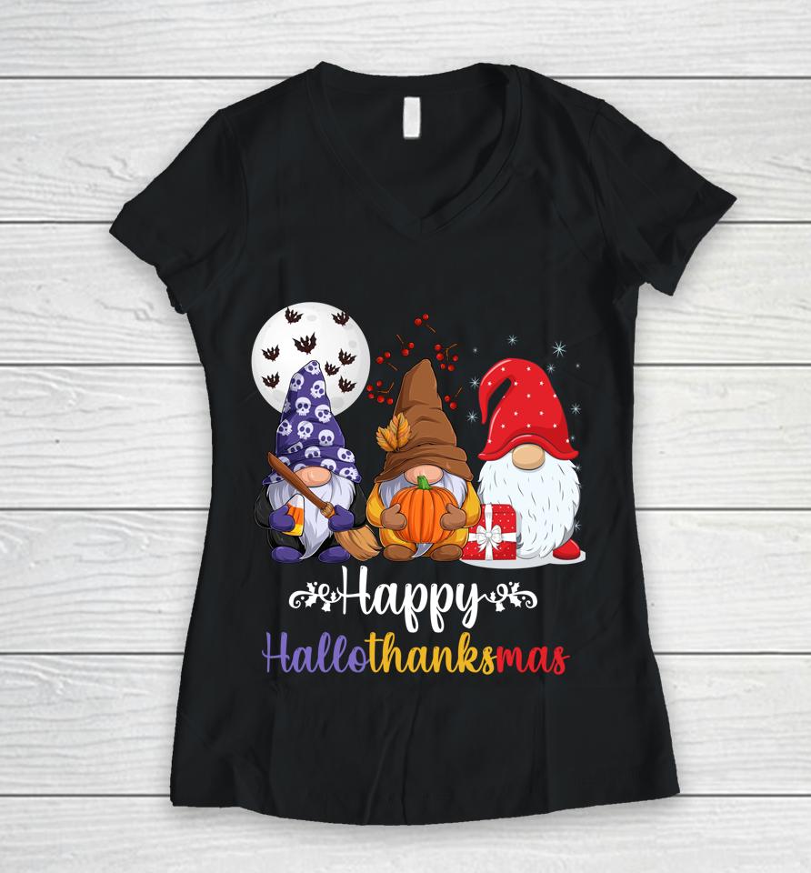 Halloween Thanksgiving Christmas Happy Hallothanksmas Gnomes Women V-Neck T-Shirt