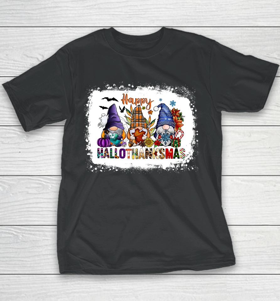 Halloween Thanksgiving Christmas Happy Hallothanksmas Gnomes Youth T-Shirt