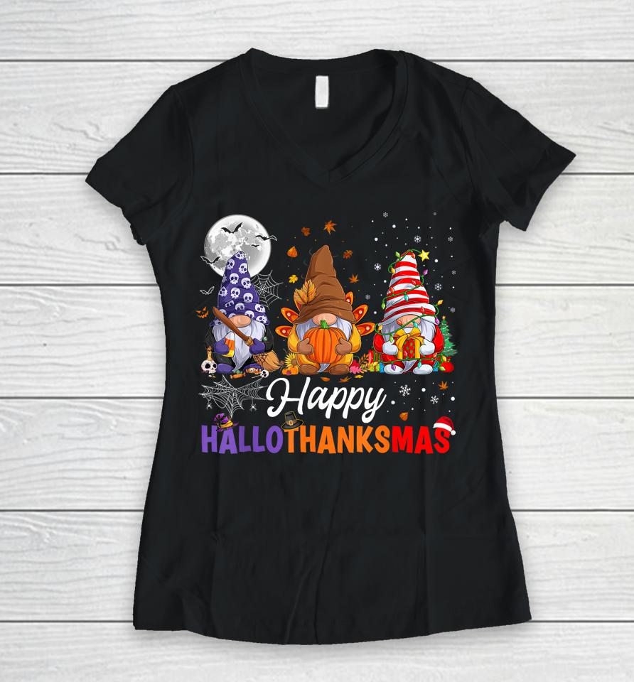 Halloween Thanksgiving Christmas Happy Hallothanksmas Gnomes Women V-Neck T-Shirt