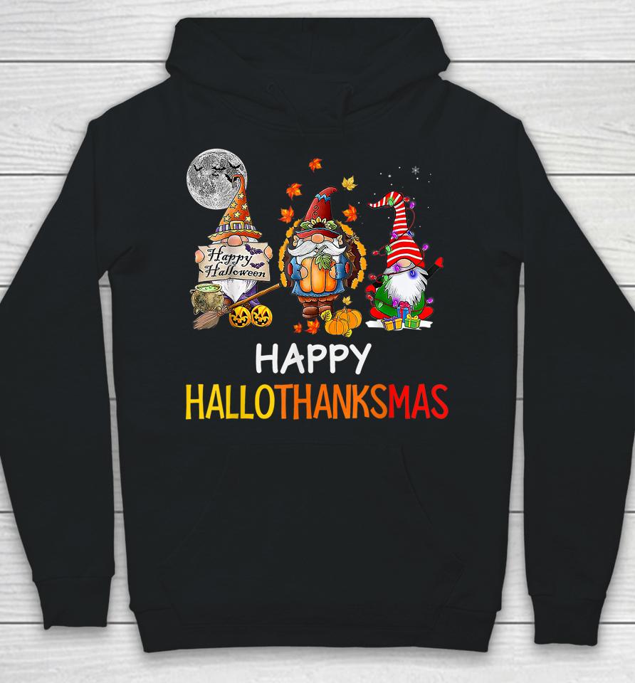 Halloween Thanksgiving Christmas Happy Hallothanksmas Gnomes Hoodie