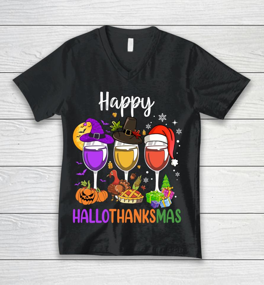 Halloween Thanksgiving Christmas Happy Hallothanksmas Wine Unisex V-Neck T-Shirt