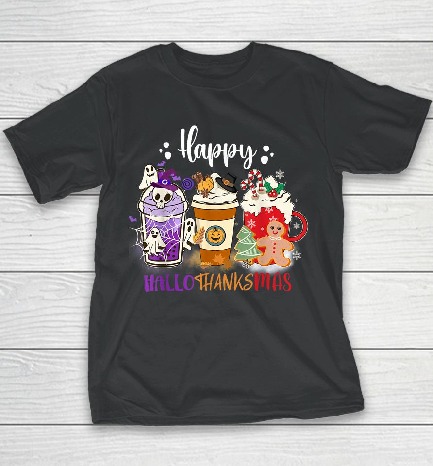 Halloween Thanksgiving Happy Hallothanksmas Coffee Latte Youth T-Shirt