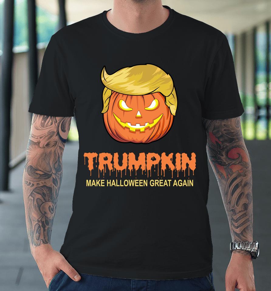 Halloween Trumpkin T-Shirt Trumpkin Make Halloween Great Again Premium T-Shirt