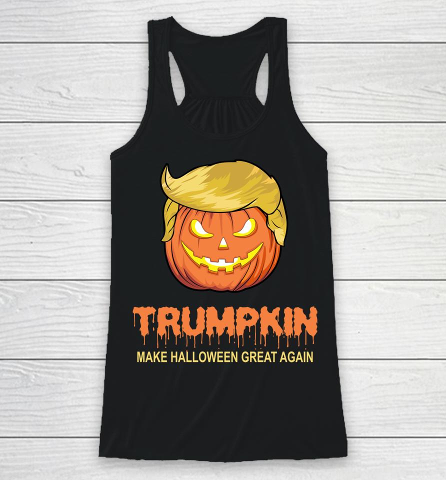 Halloween Trumpkin T-Shirt Trumpkin Make Halloween Great Again Racerback Tank