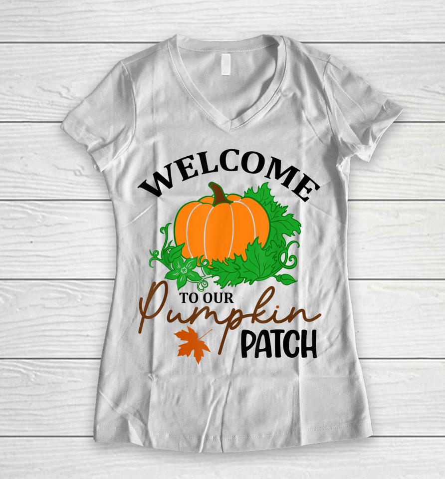 Halloween Welcome To Our Pumpkin Patch Women V-Neck T-Shirt