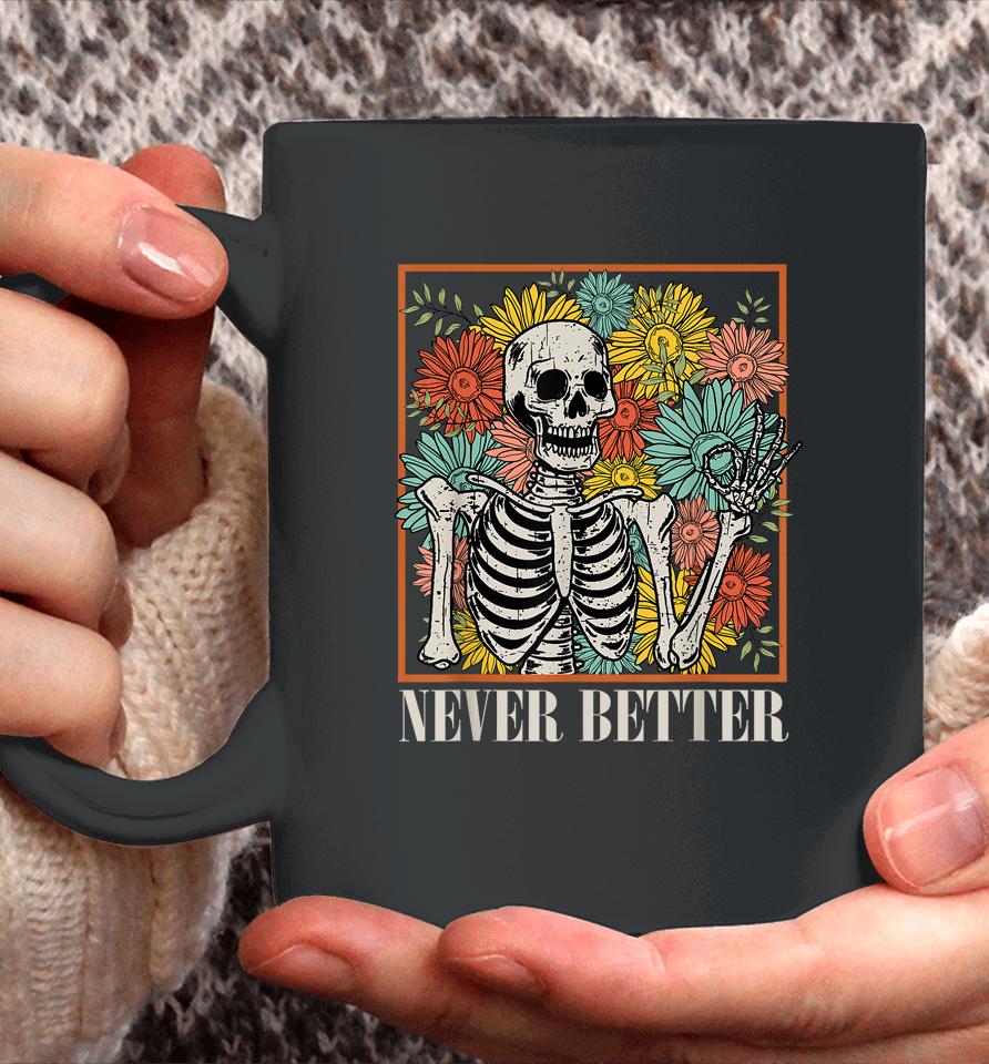 Halloween Women Never Better Skeleton Floral Skull Costume Coffee Mug