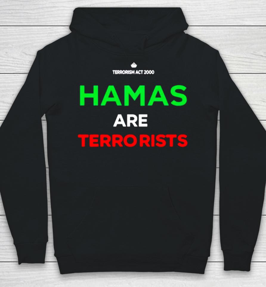 Hamas Are Terrorists Please Don’t Arrest Me Hoodie
