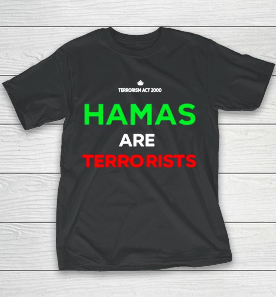Hamas Are Terrorists Please Don’t Arrest Me Youth T-Shirt