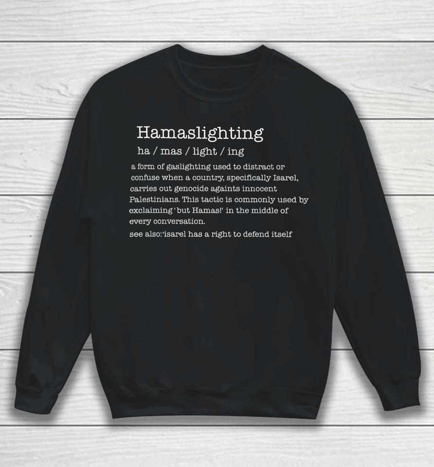Hamaslighting Definition Sweatshirt