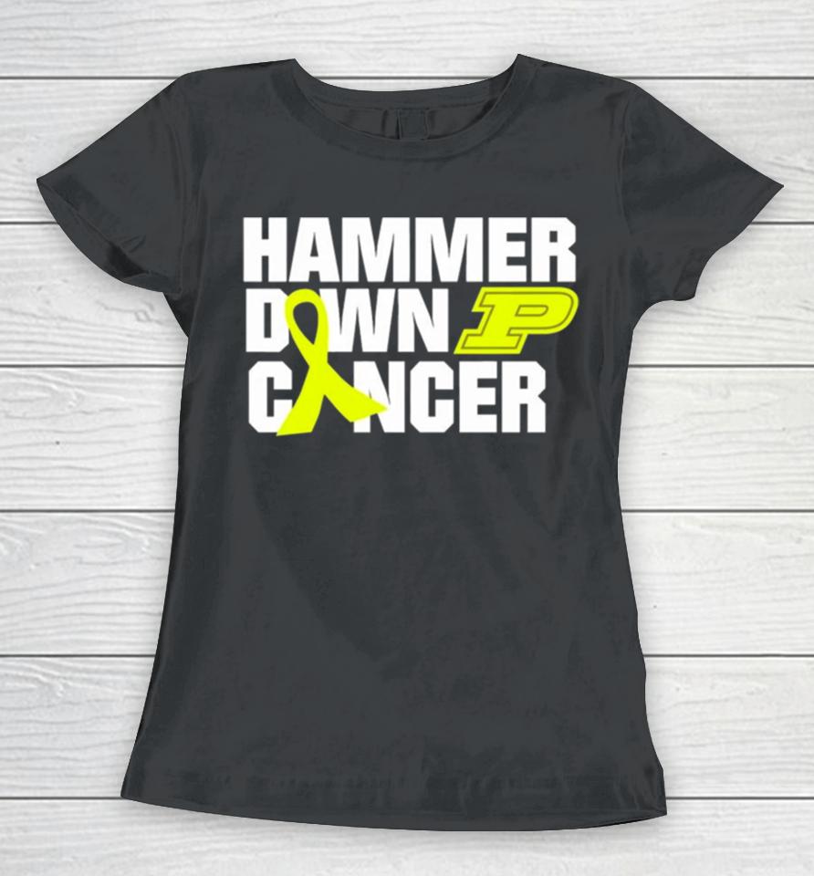 Hammer Down Cancer Purdue Women T-Shirt
