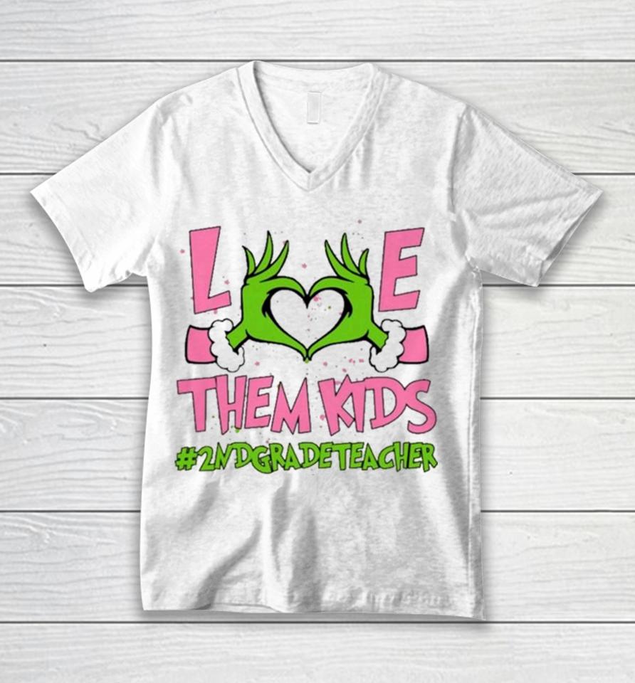 Hand Of The Grinch Love Them Kids 2Nd Grade Teacher Christmas 2023 Sweatshirts Unisex V-Neck T-Shirt
