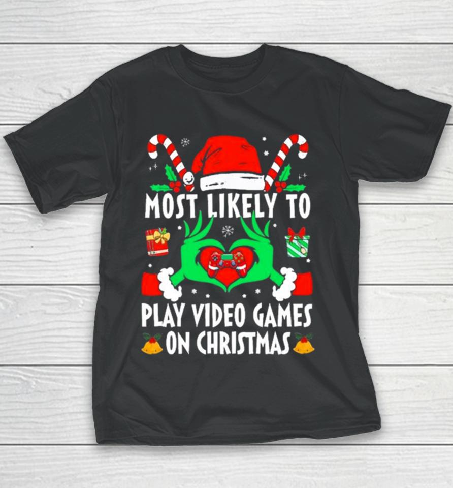 Hands Of The Grinch Most Likely To Play Video Games On Christmas 2023 Sweatshirts Youth T-Shirt
