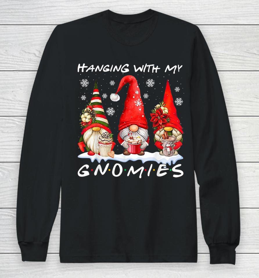 Hanging With My Gnomies Funny Gnome Friend Christmas Pajamas Long Sleeve T-Shirt
