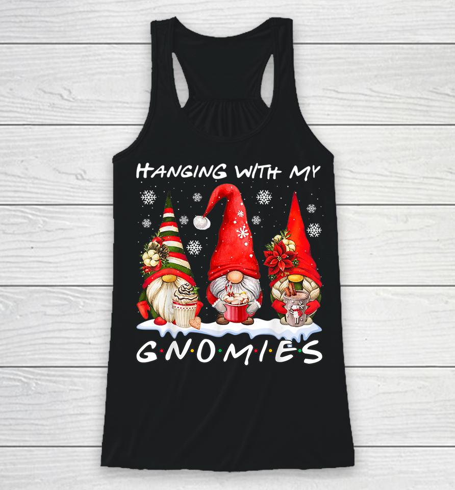 Hanging With My Gnomies Funny Gnome Friend Christmas Pajamas Racerback Tank