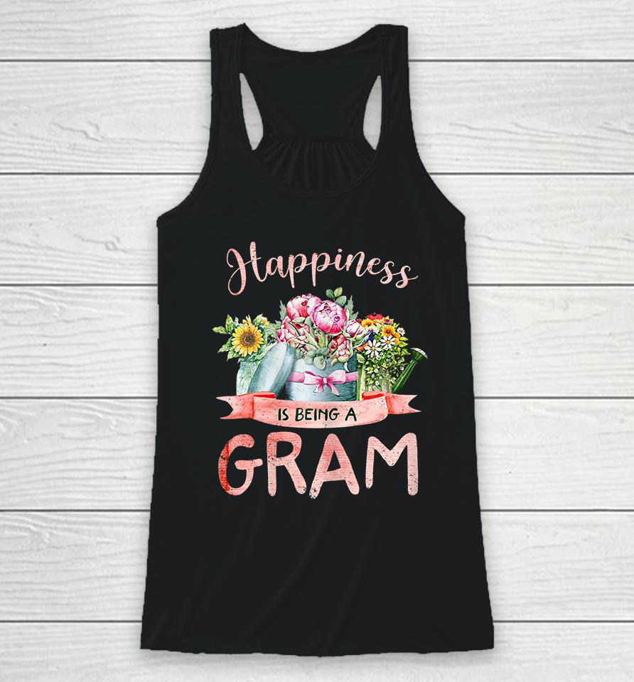 Happiness Is Being A Gram Mothers Day Racerback Tank