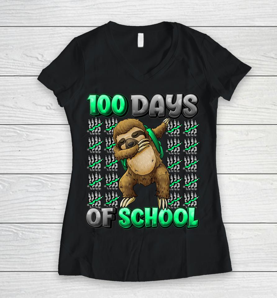 Happy 100 Days Of School 100 Days Smarter Dabbing Sloth Women V-Neck T-Shirt