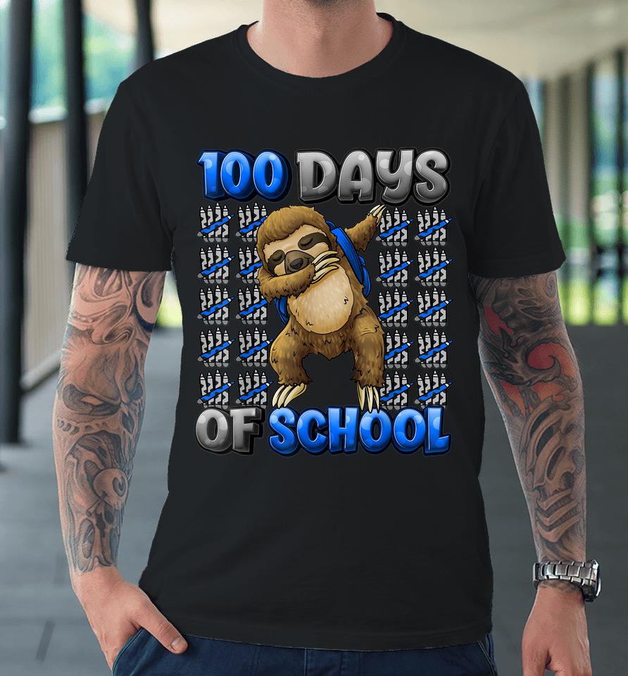 Happy 100 Days Of School 100 Days Smarter Dabbing Sloth Premium T-Shirt