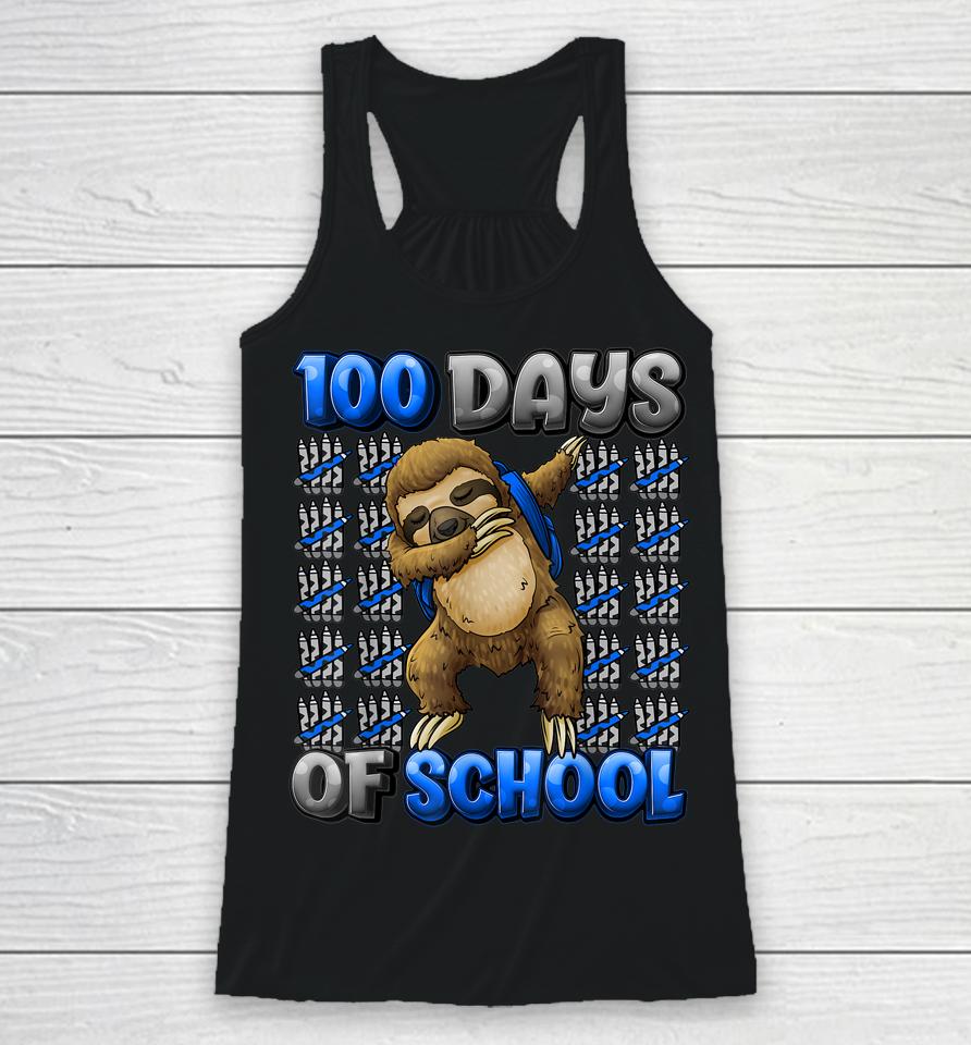 Happy 100 Days Of School 100 Days Smarter Dabbing Sloth Racerback Tank
