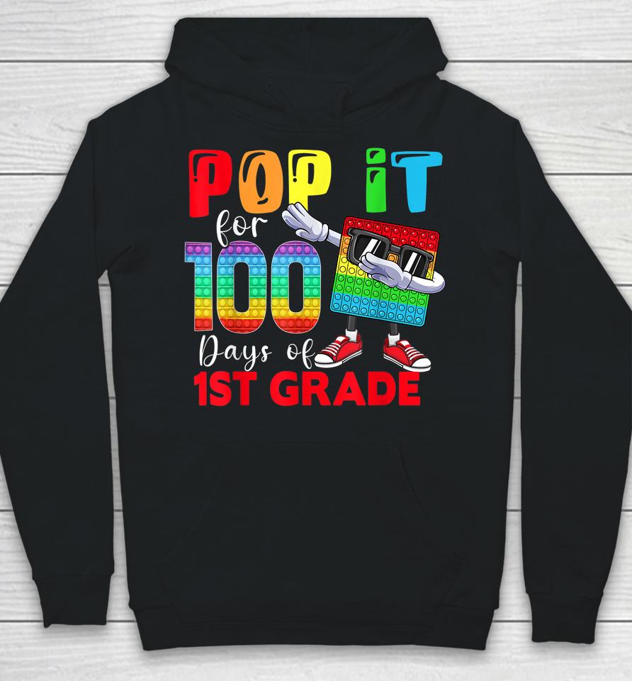 Happy 100 Days Of School 1St Grade 100Th Day Pop It Hoodie