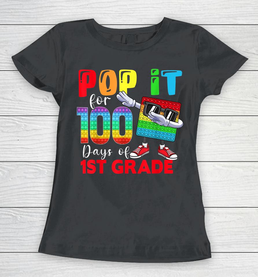 Happy 100 Days Of School 1St Grade 100Th Day Pop It Women T-Shirt