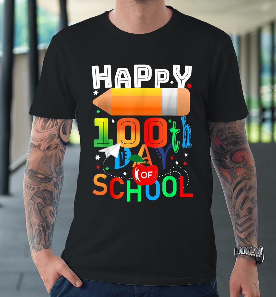Happy 100 Days Of School Teacher Or Student 100Th Day Premium T-Shirt