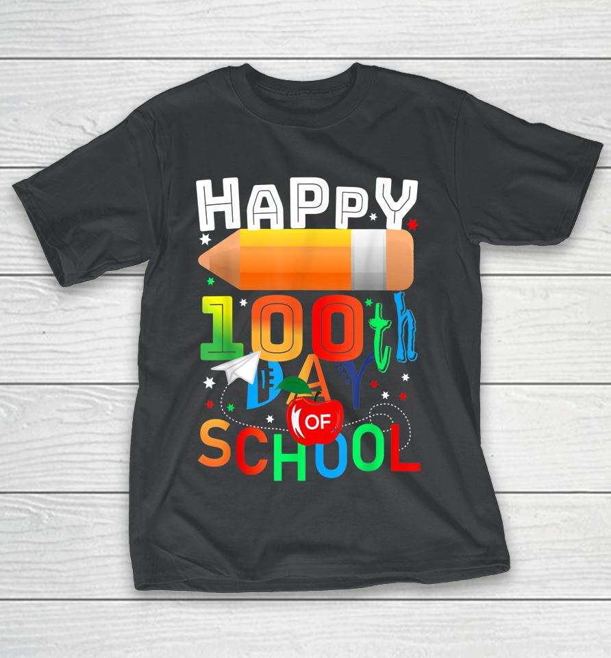 Happy 100 Days Of School Teacher Or Student 100Th Day T-Shirt
