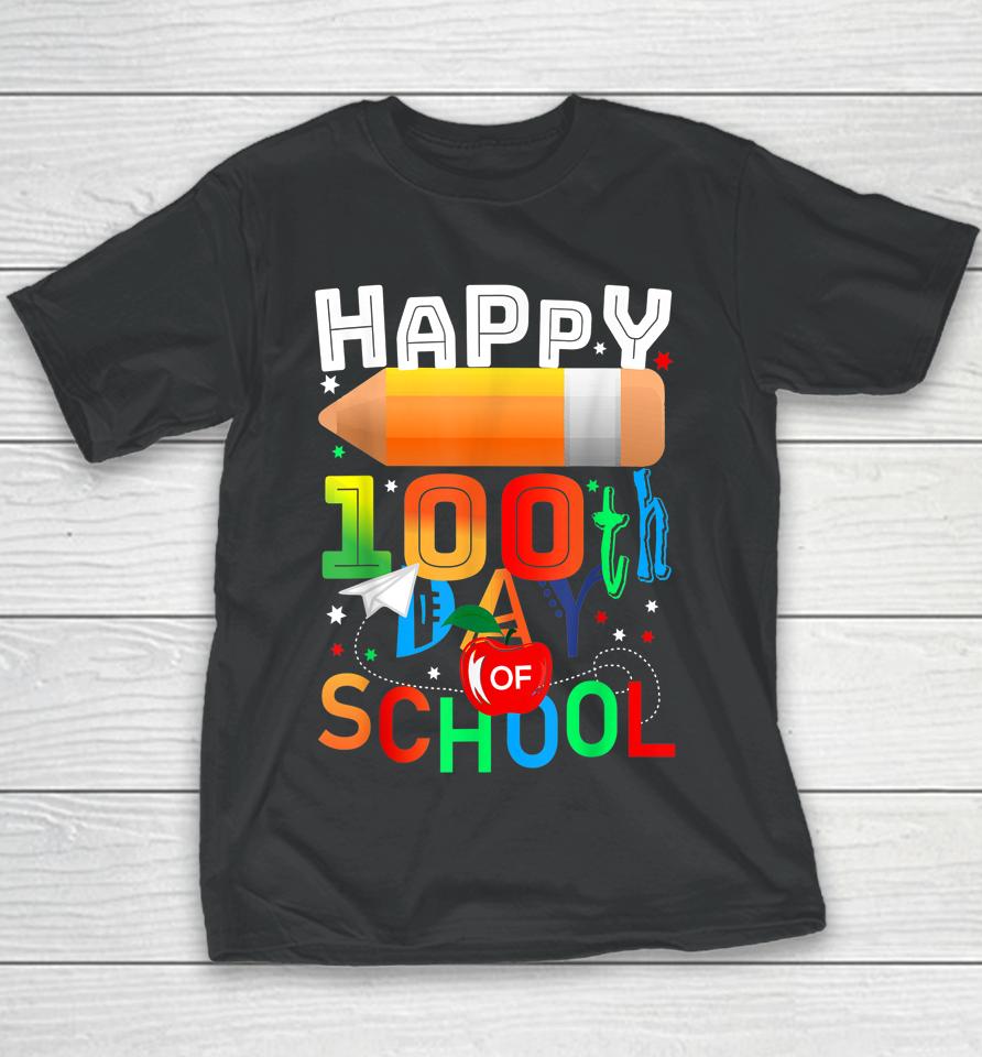 Happy 100 Days Of School Teacher Or Student 100Th Day Youth T-Shirt