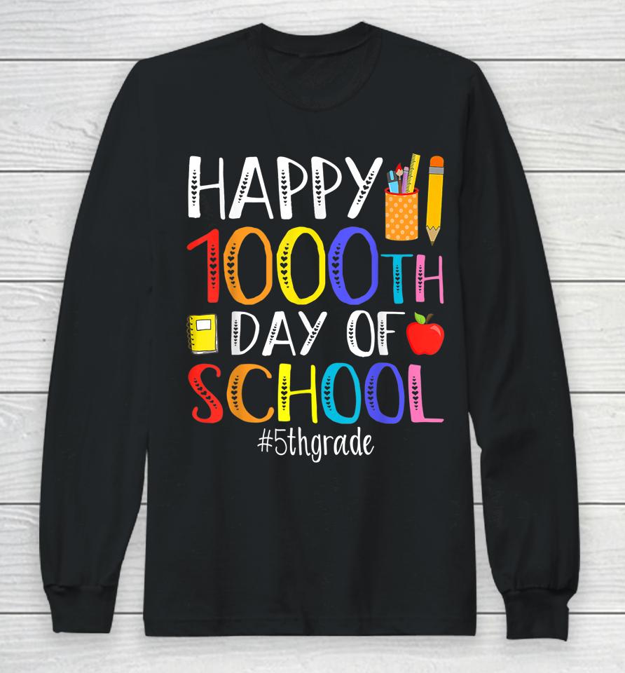 Happy 1000Th Day Of School Fifth 5Th Grade 1000 Days Smarter Long Sleeve T-Shirt