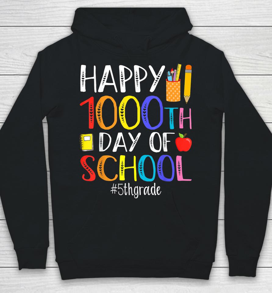 Happy 1000Th Day Of School Fifth 5Th Grade 1000 Days Smarter Hoodie