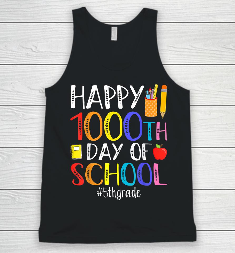 Happy 1000Th Day Of School Fifth 5Th Grade 1000 Days Smarter Unisex Tank Top