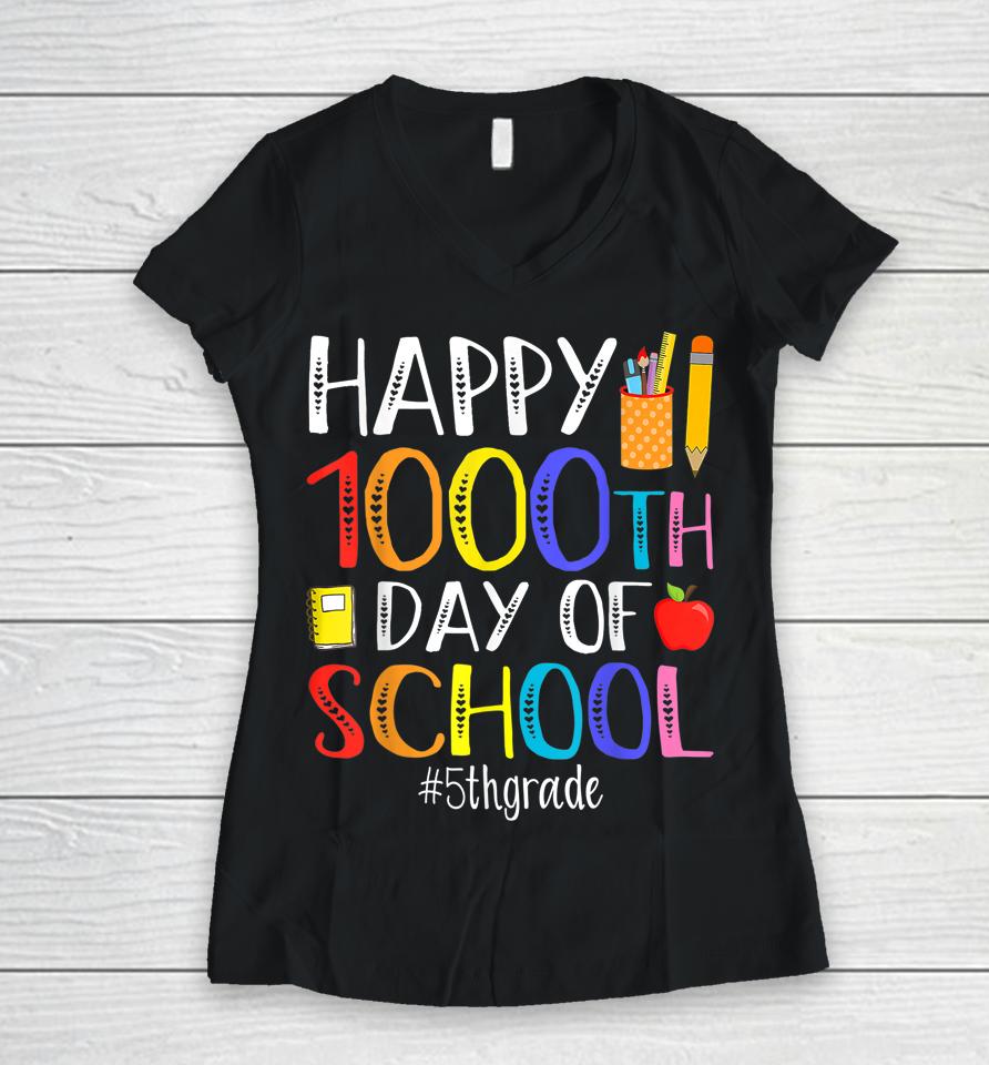 Happy 1000Th Day Of School Fifth 5Th Grade 1000 Days Smarter Women V-Neck T-Shirt