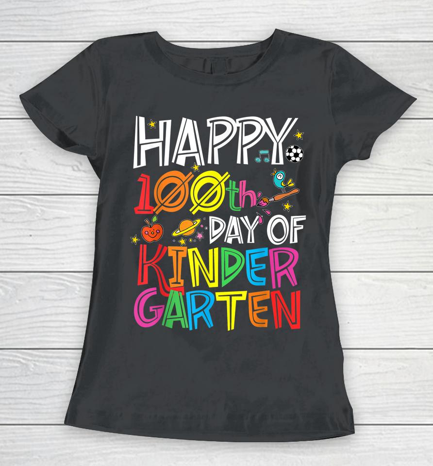 Happy 100Th Day Of Kindergarten Women T-Shirt