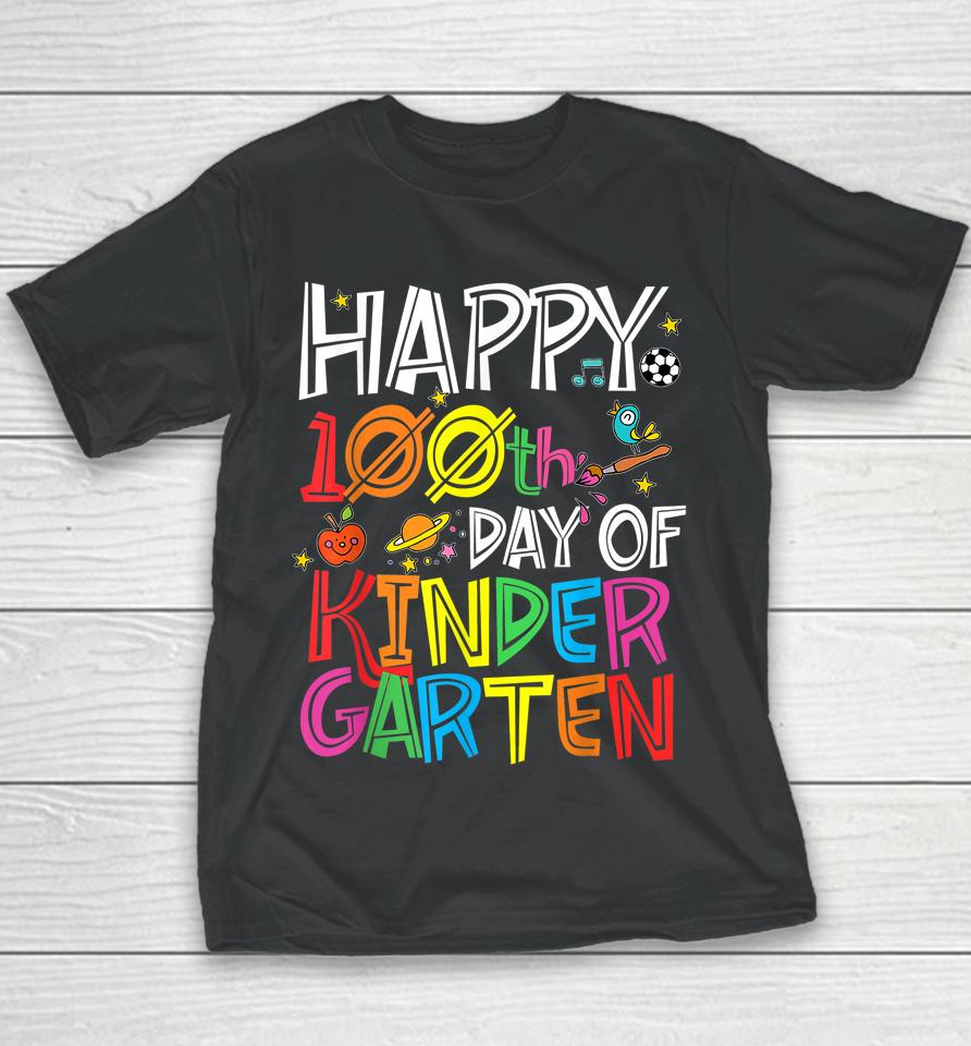 Happy 100Th Day Of Kindergarten Youth T-Shirt