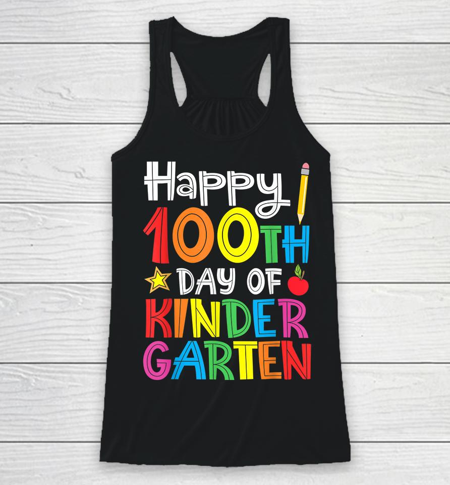 Happy 100Th Day Of Kindergarten Racerback Tank