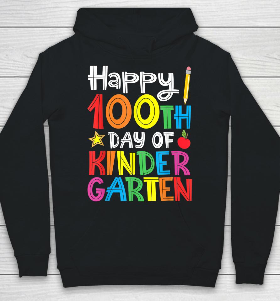 Happy 100Th Day Of Kindergarten Hoodie