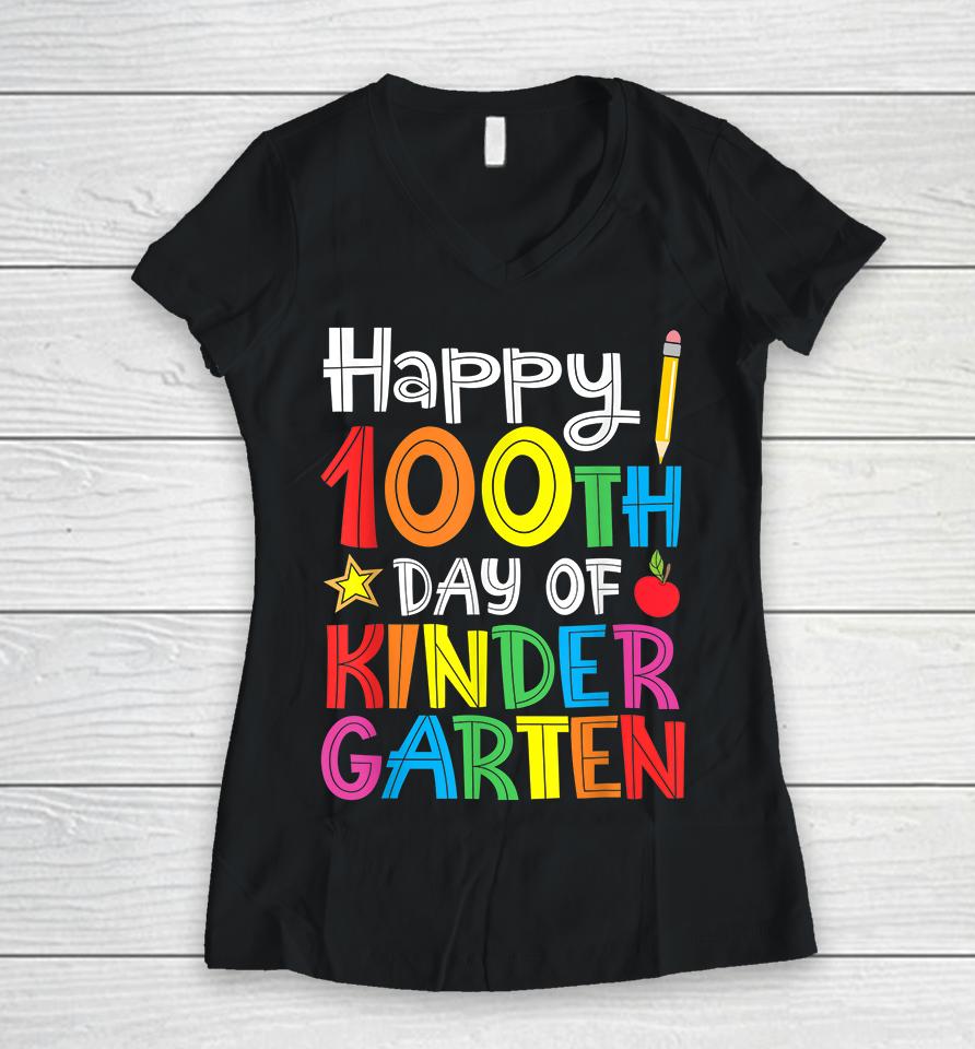 Happy 100Th Day Of Kindergarten Women V-Neck T-Shirt