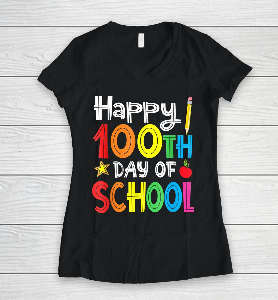 Happy 100Th Day Of School Women V-Neck T-Shirt