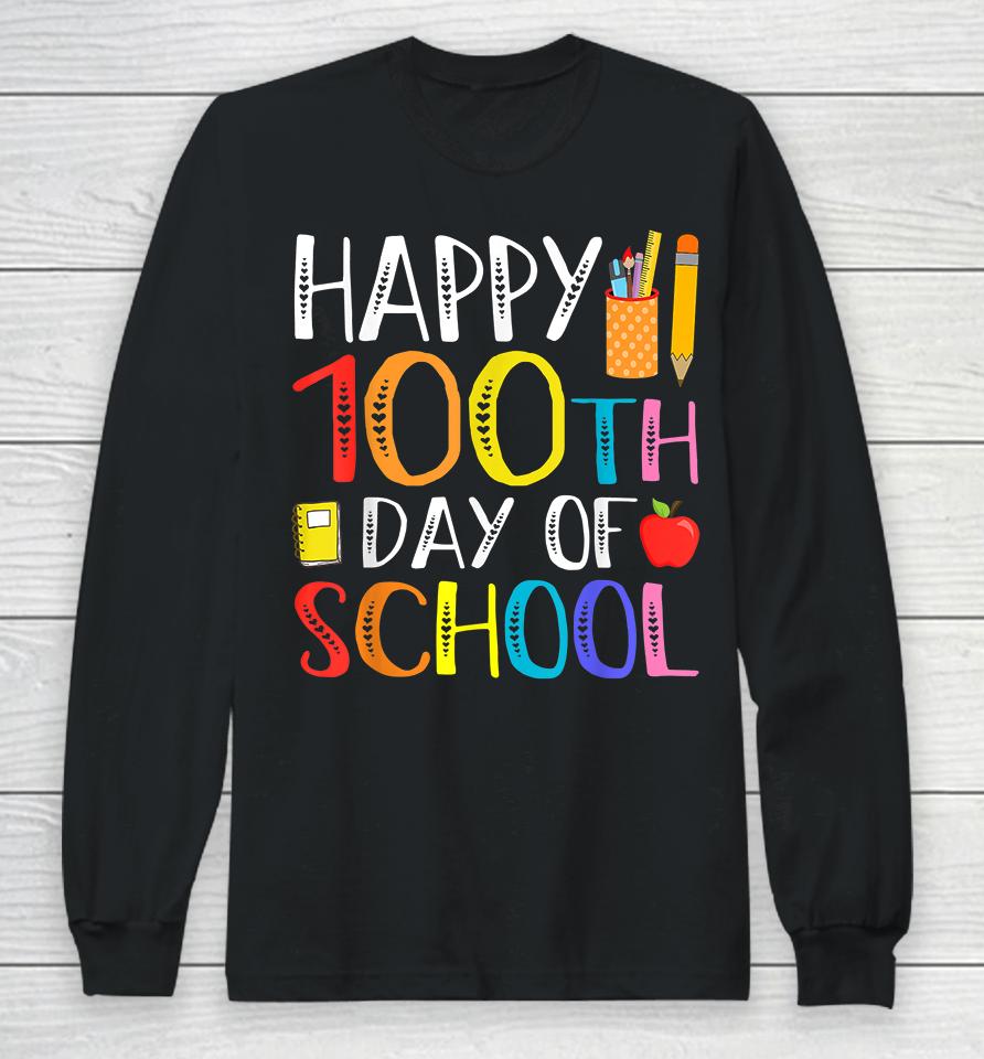 Happy 100Th Day Of School Long Sleeve T-Shirt