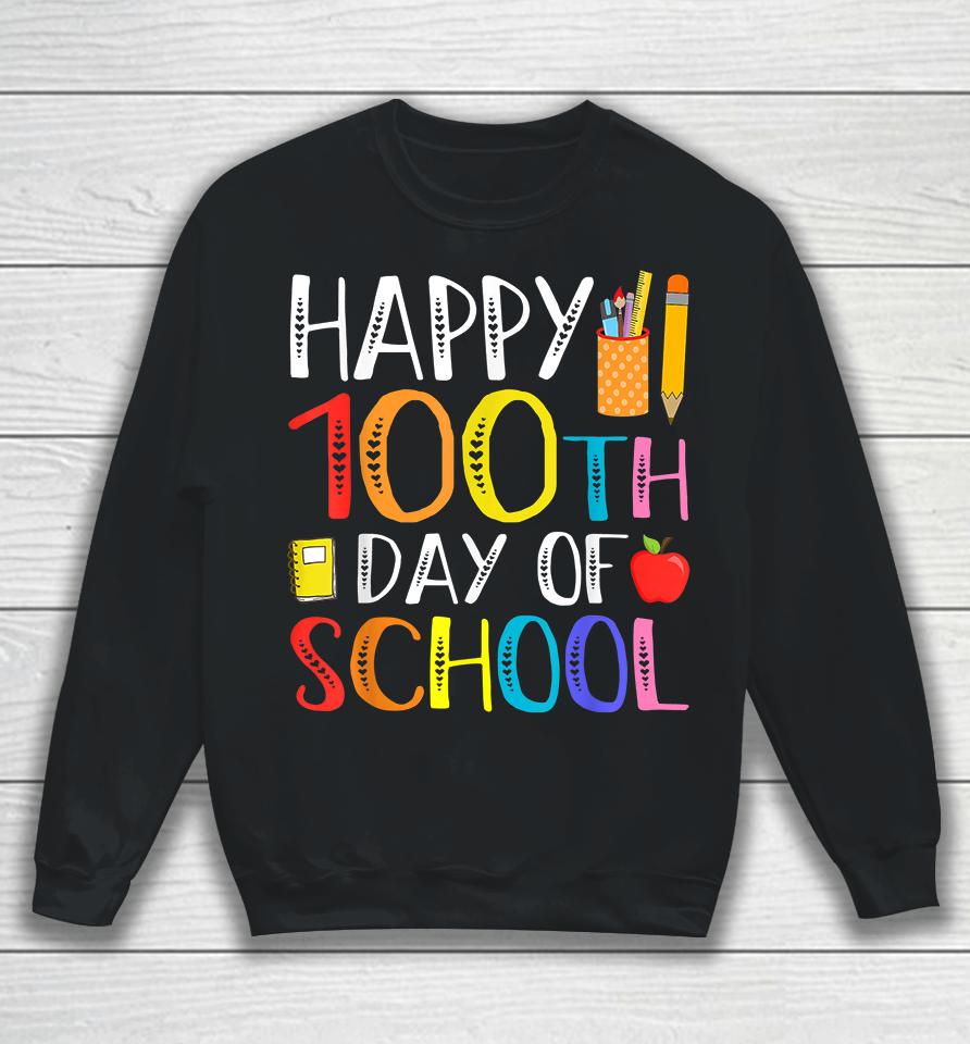 Happy 100Th Day Of School Sweatshirt