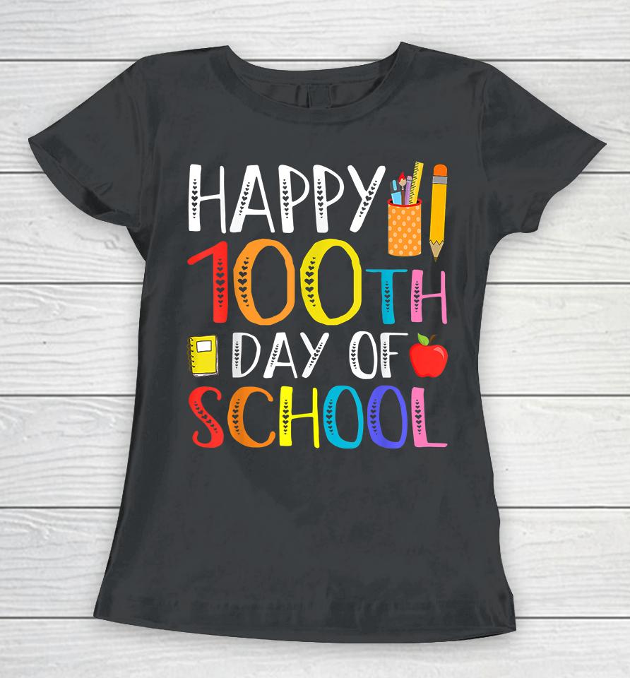 Happy 100Th Day Of School Women T-Shirt