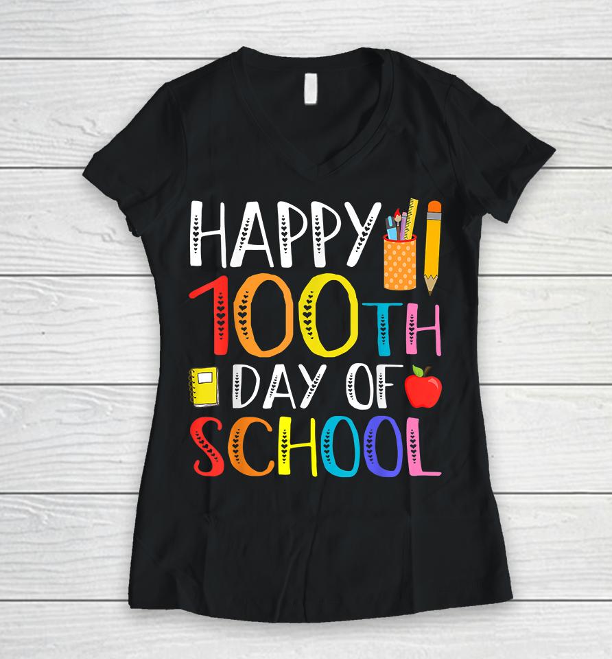 Happy 100Th Day Of School Women V-Neck T-Shirt